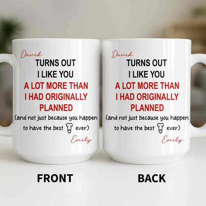 Turns Out I Like You More Than Planned With Red Heart