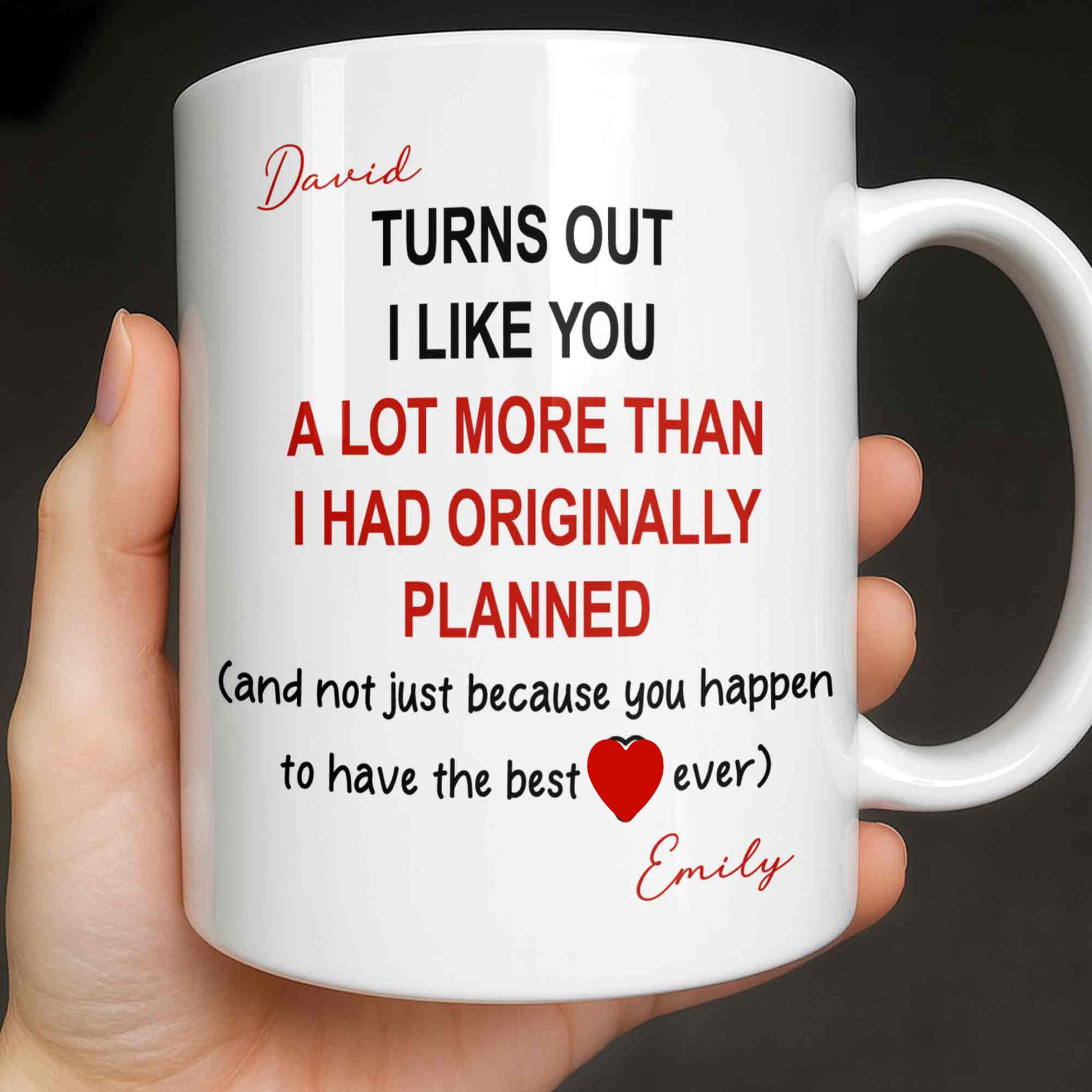 Turns Out I Like You More Than Planned With Red Heart