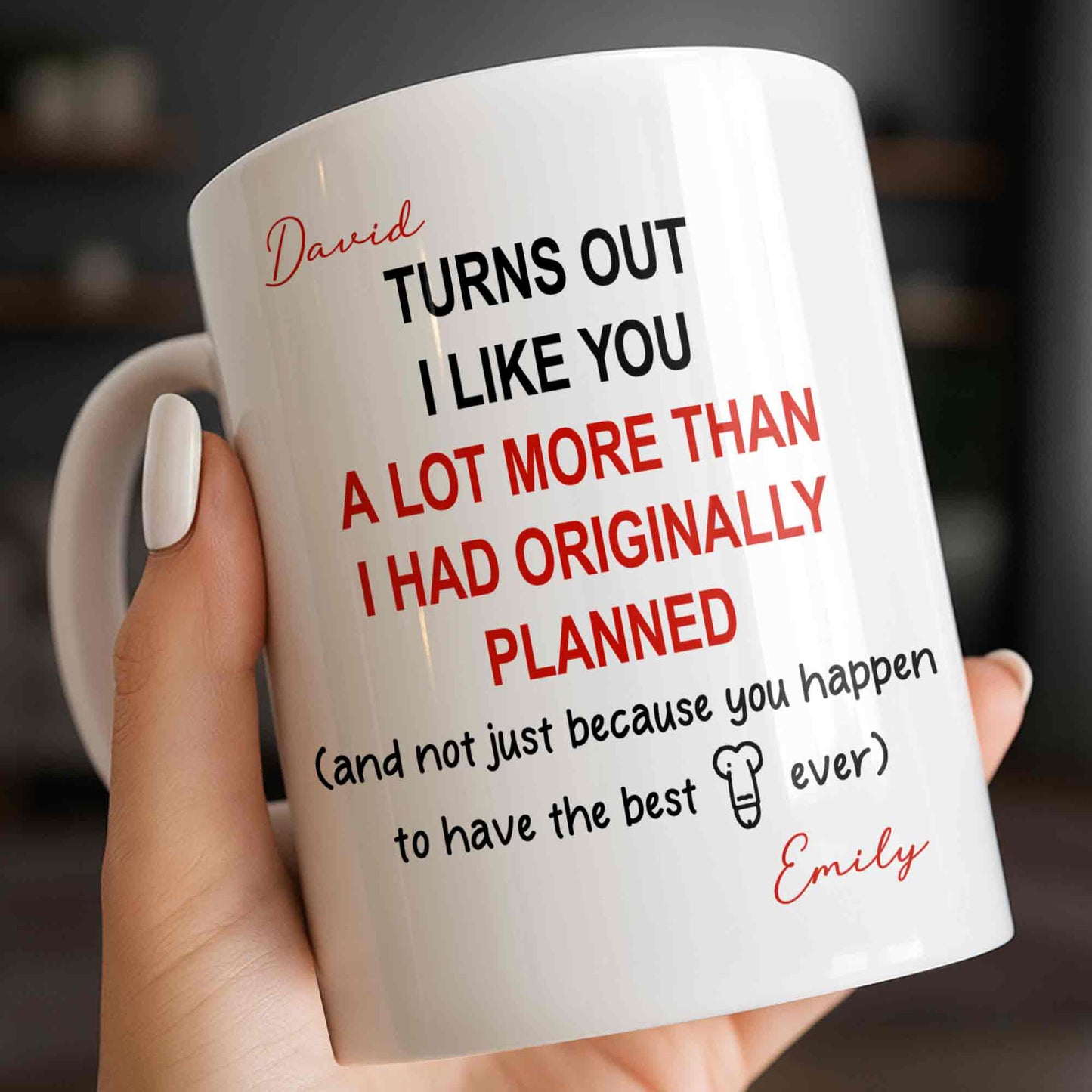 Turns Out I Like You More Than Planned With Red Heart