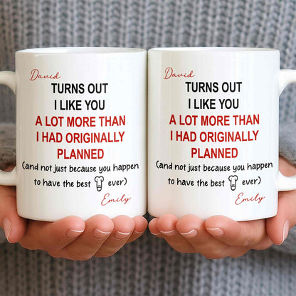 Turns Out I Like You More Than Planned With Red Heart