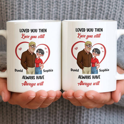Loved You Then Love You Still, Always Have Always Will, Hearts And Couple