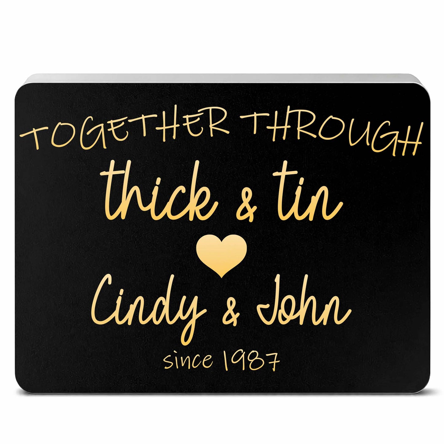Together Through Thick And Tin Personalized Heart