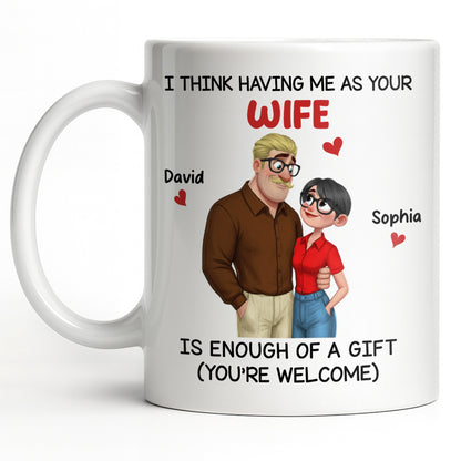 Having Me As Your Wife Is Enough Of A Gift