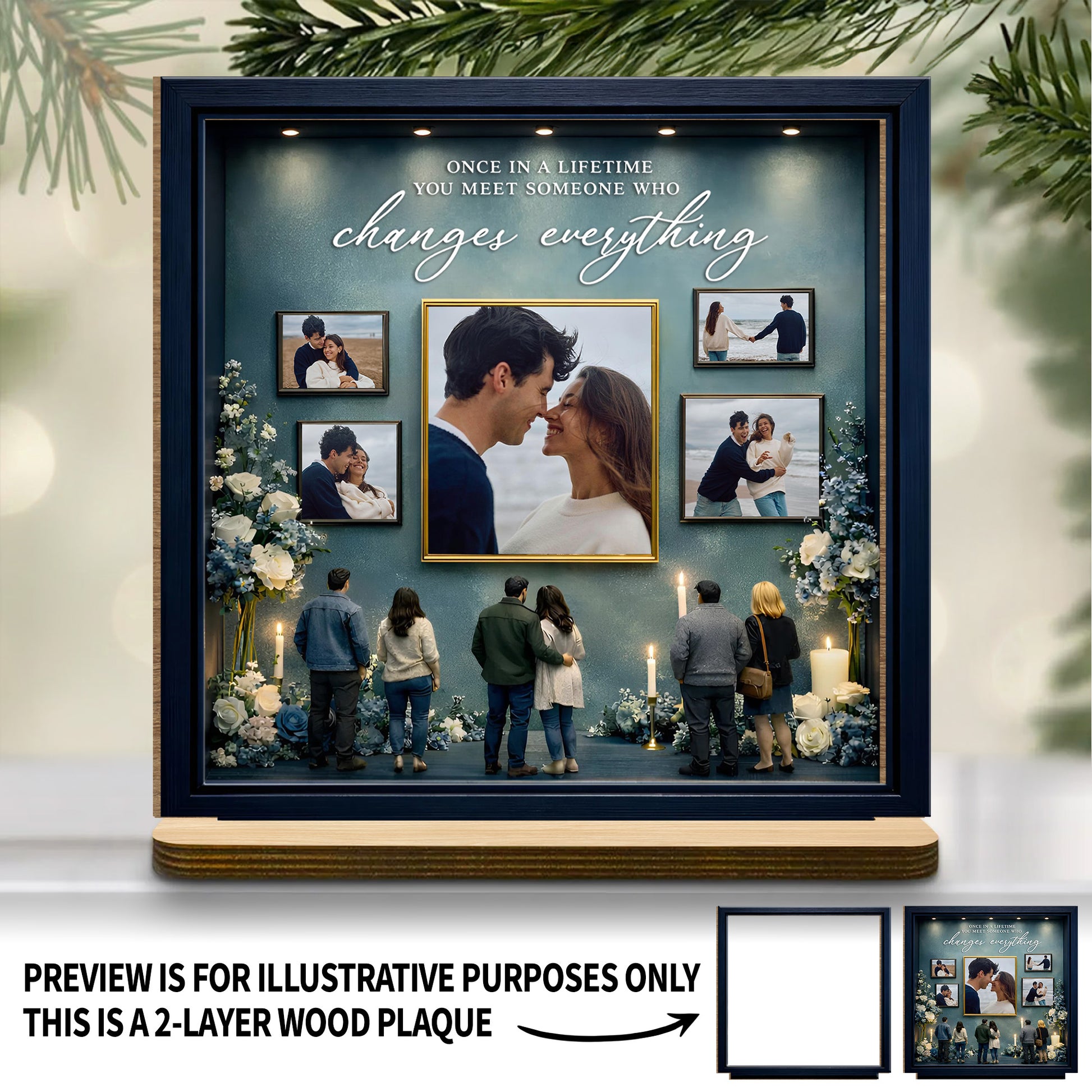 Once In A Lifetime You Meet Someone Who Changes Everything