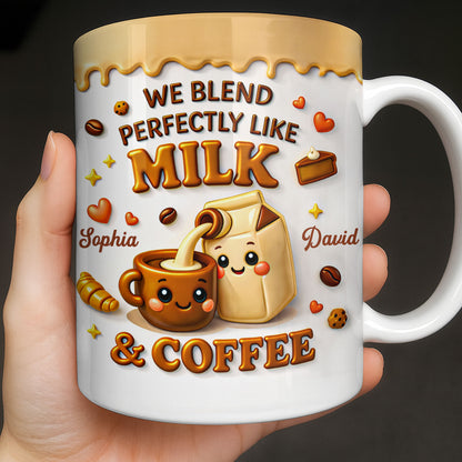 We Blend Perfectly Like Milk And Coffee