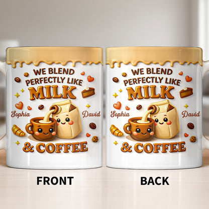 We Blend Perfectly Like Milk And Coffee