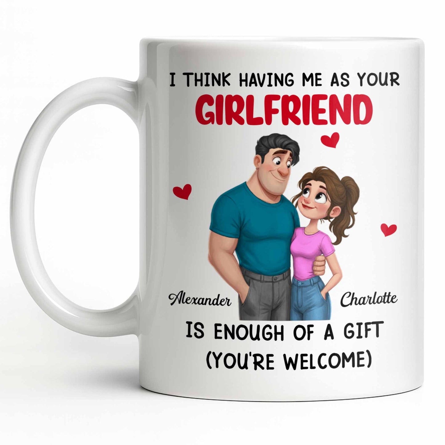 I Think Having Me As Your Girlfriend Couple And Hearts