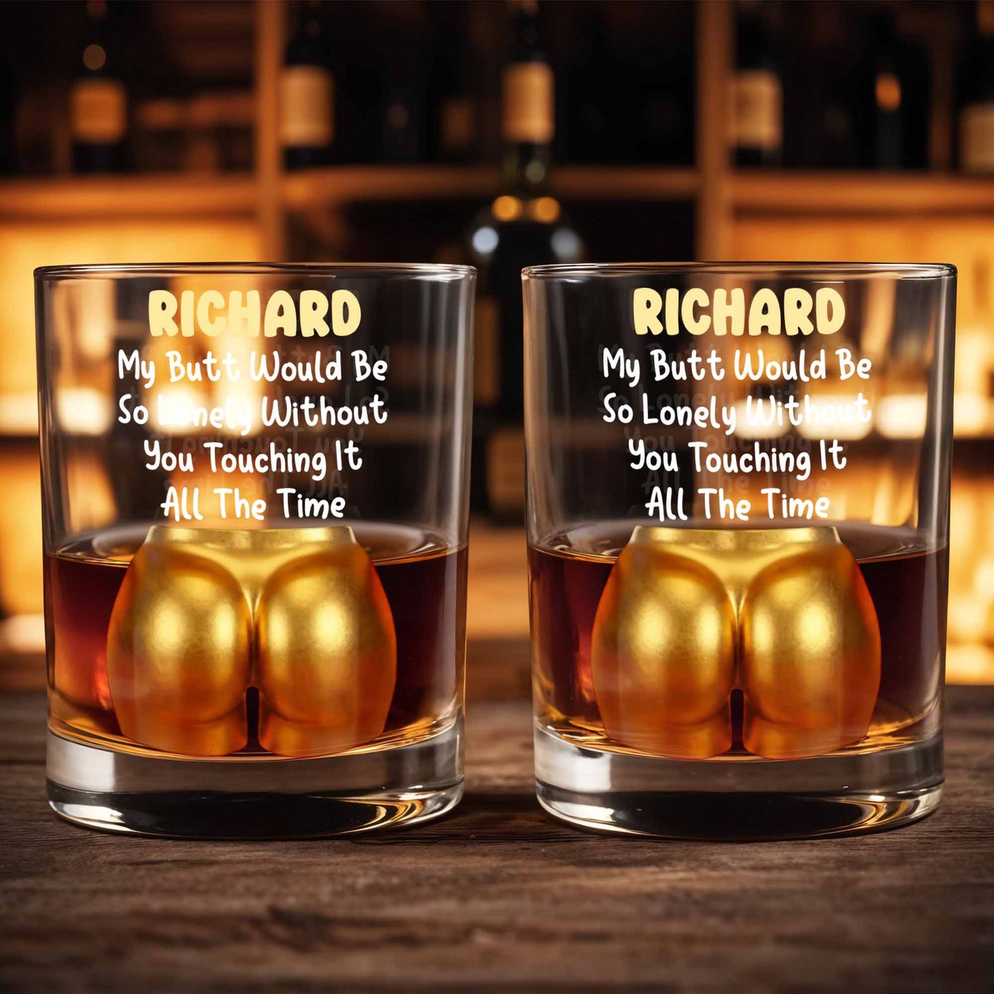 My Butt Would Be So Lonely Glass