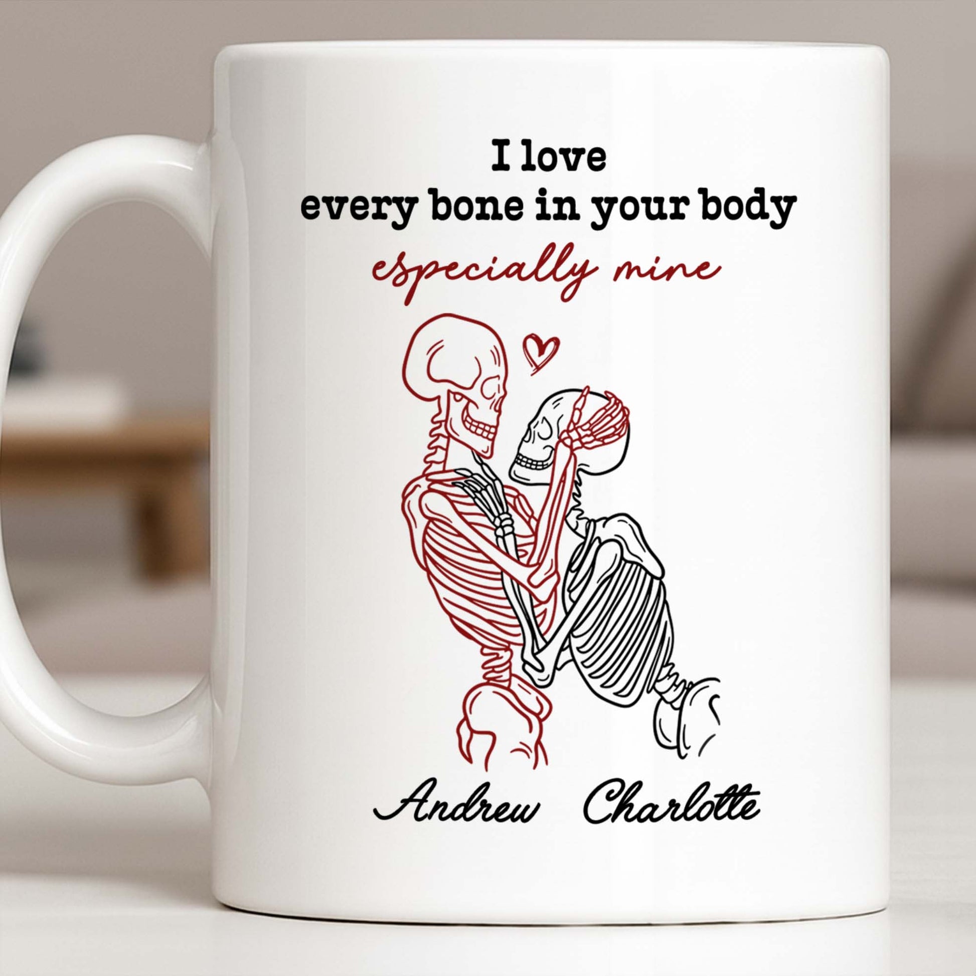 I Love Every Bone In Your Body Especially Mine Skeletons Heart