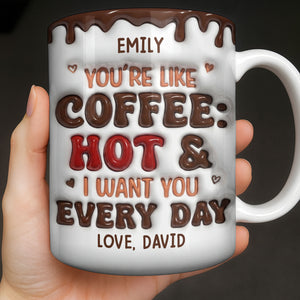 Youre Like Coffee Chocolate Drip
