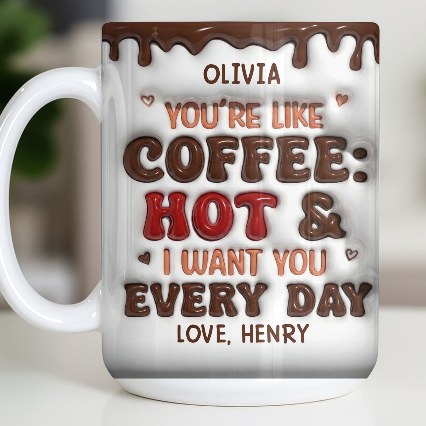 Youre Like Coffee Chocolate Drip