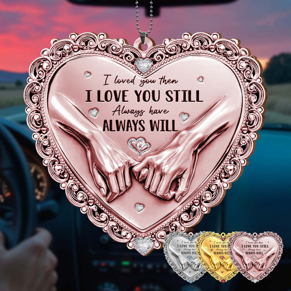 I Loved You Then Always Will Pinky Promise Heart Hands