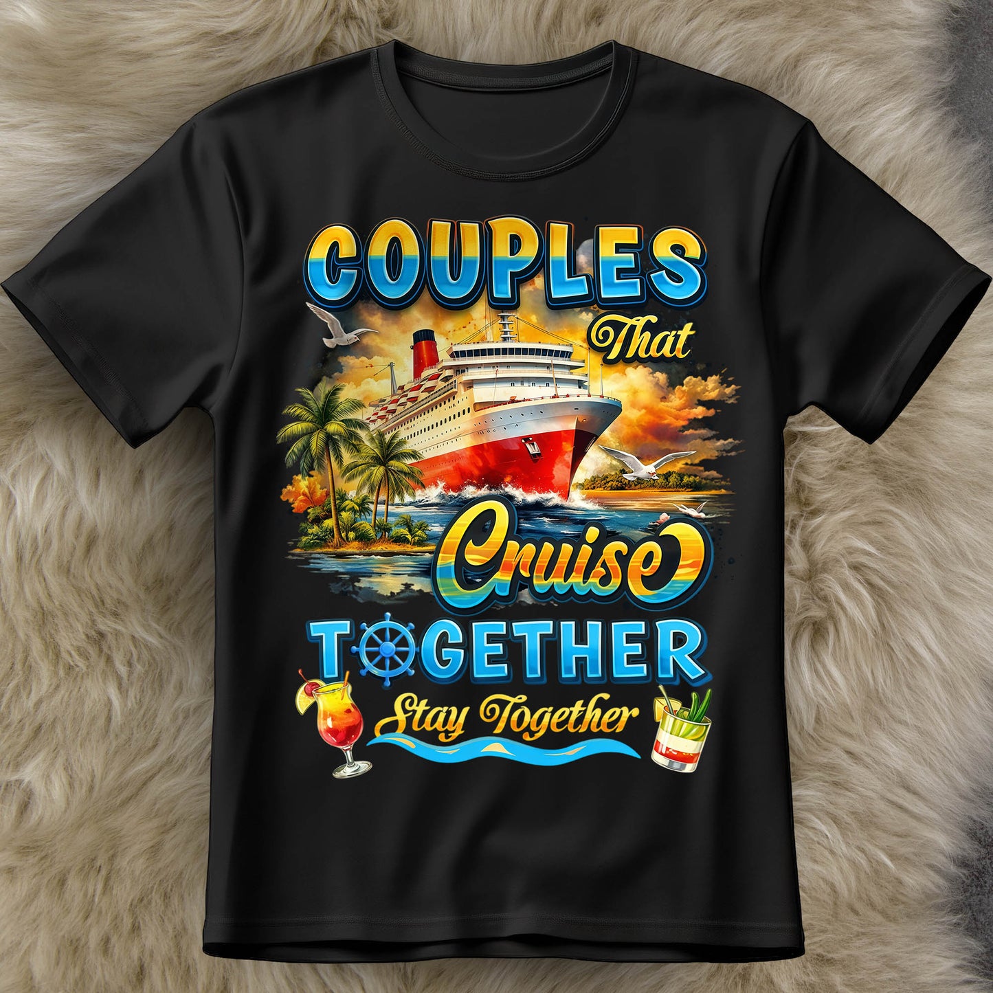 Couples That Cruise Together Stay Together Ship And Cocktails