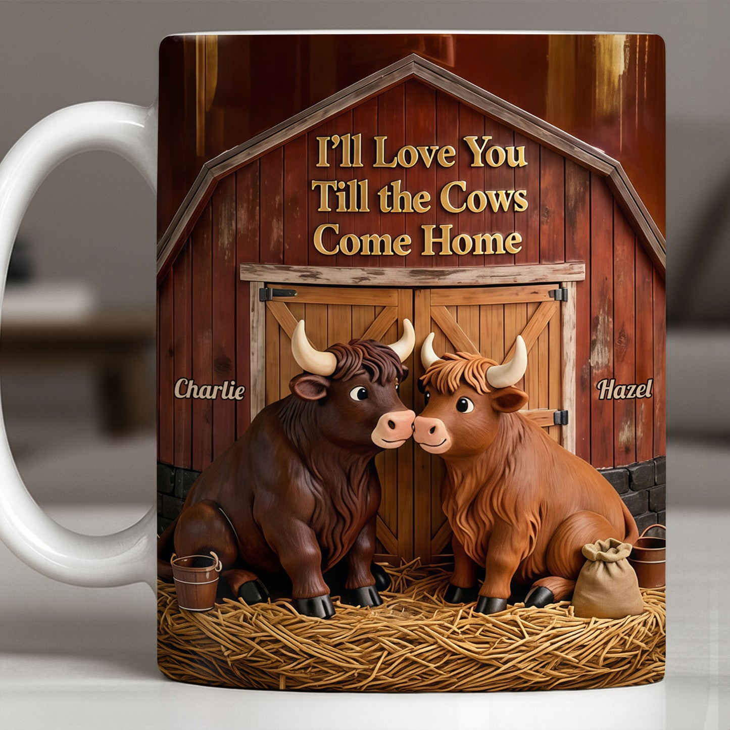 I'll Love You Till The Cows Come Home Barn And Cattle