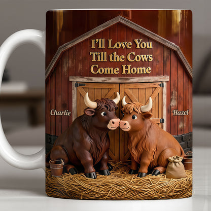 I'll Love You Till The Cows Come Home Barn And Cattle