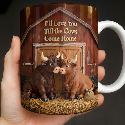 I'll Love You Till The Cows Come Home Barn And Cattle
