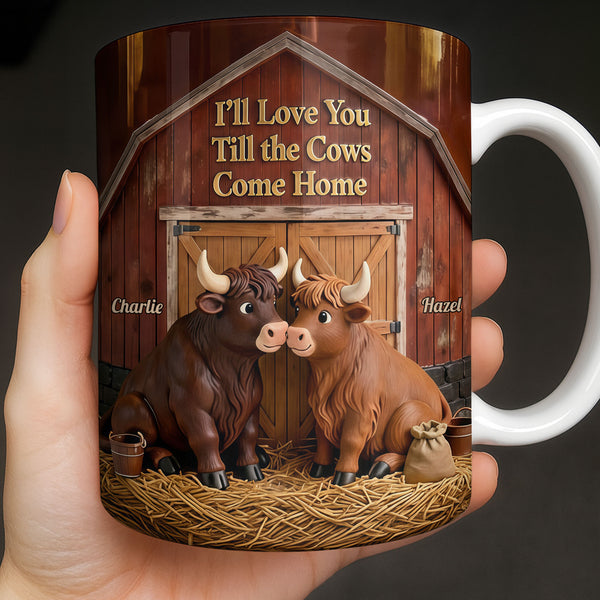 I'll Love You Till The Cows Come Home Barn And Cattle