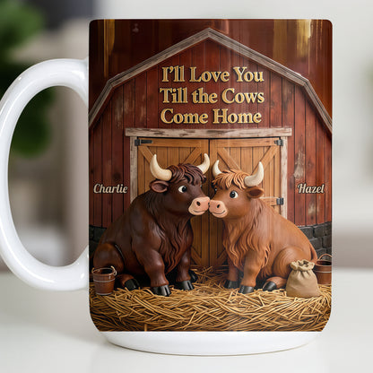 I'll Love You Till The Cows Come Home Barn And Cattle