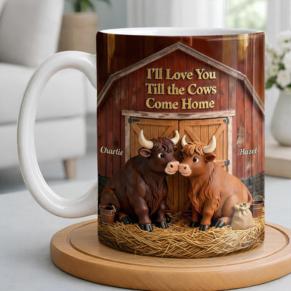 I'll Love You Till The Cows Come Home Barn And Cattle