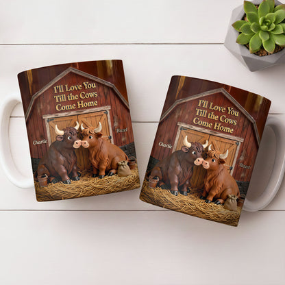 I'll Love You Till The Cows Come Home Barn And Cattle