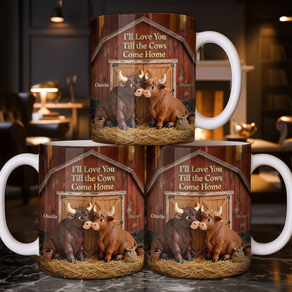 I'll Love You Till The Cows Come Home Barn And Cattle