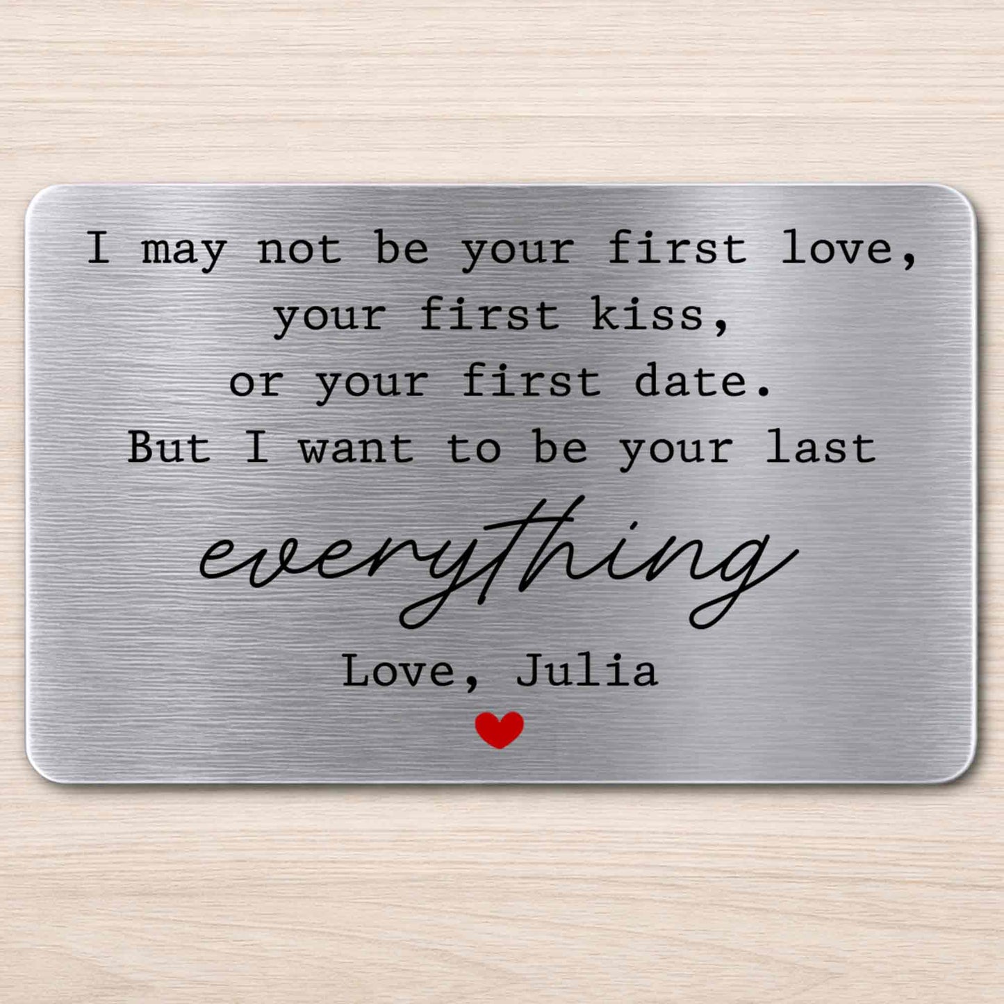 I May Not Be Your First Love, Last Everything With Red Heart