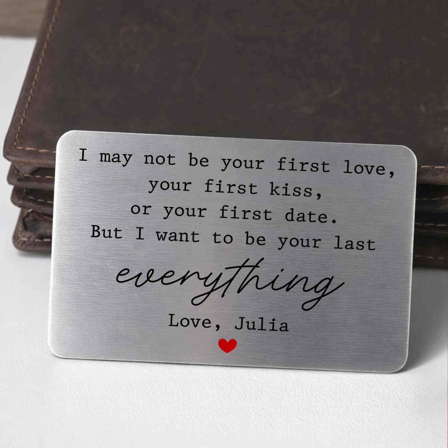 I May Not Be Your First Love, Last Everything With Red Heart