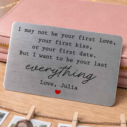 I May Not Be Your First Love, Last Everything With Red Heart