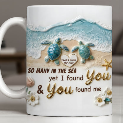 So Many In The Sea Yet I Found You Sea Turtles Heart Beach