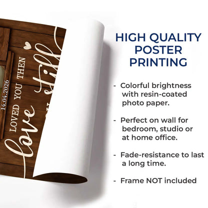 Loved You Then Loves You Still White Roses Wood Window Frame - Personalized Custom Vertical Poster - CPL1405_VPOS