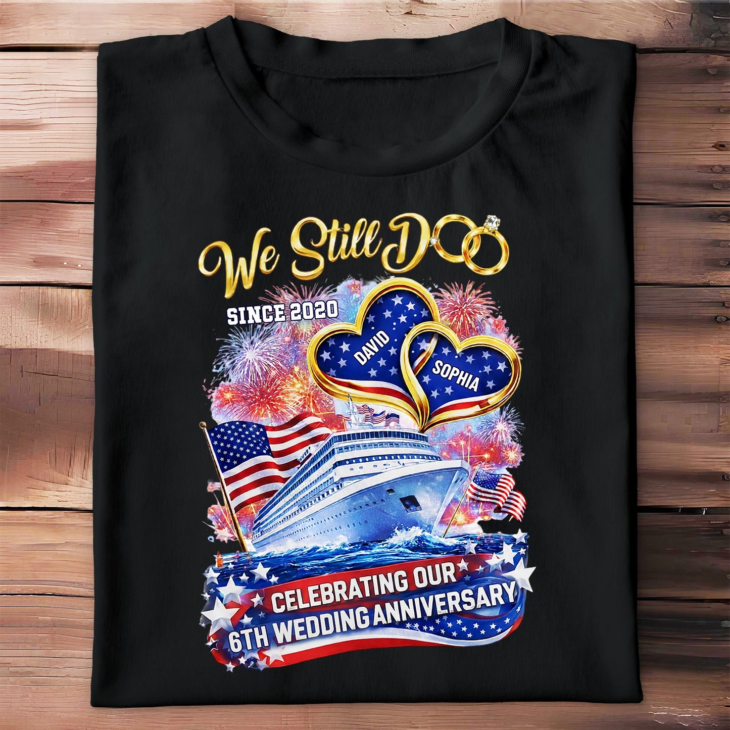 We Still Do Wedding Anniversary Cruise Ship With American Flag And Hearts - Personalized Custom Unisex T-shirt, Hoodie - CPL1412_BBAS