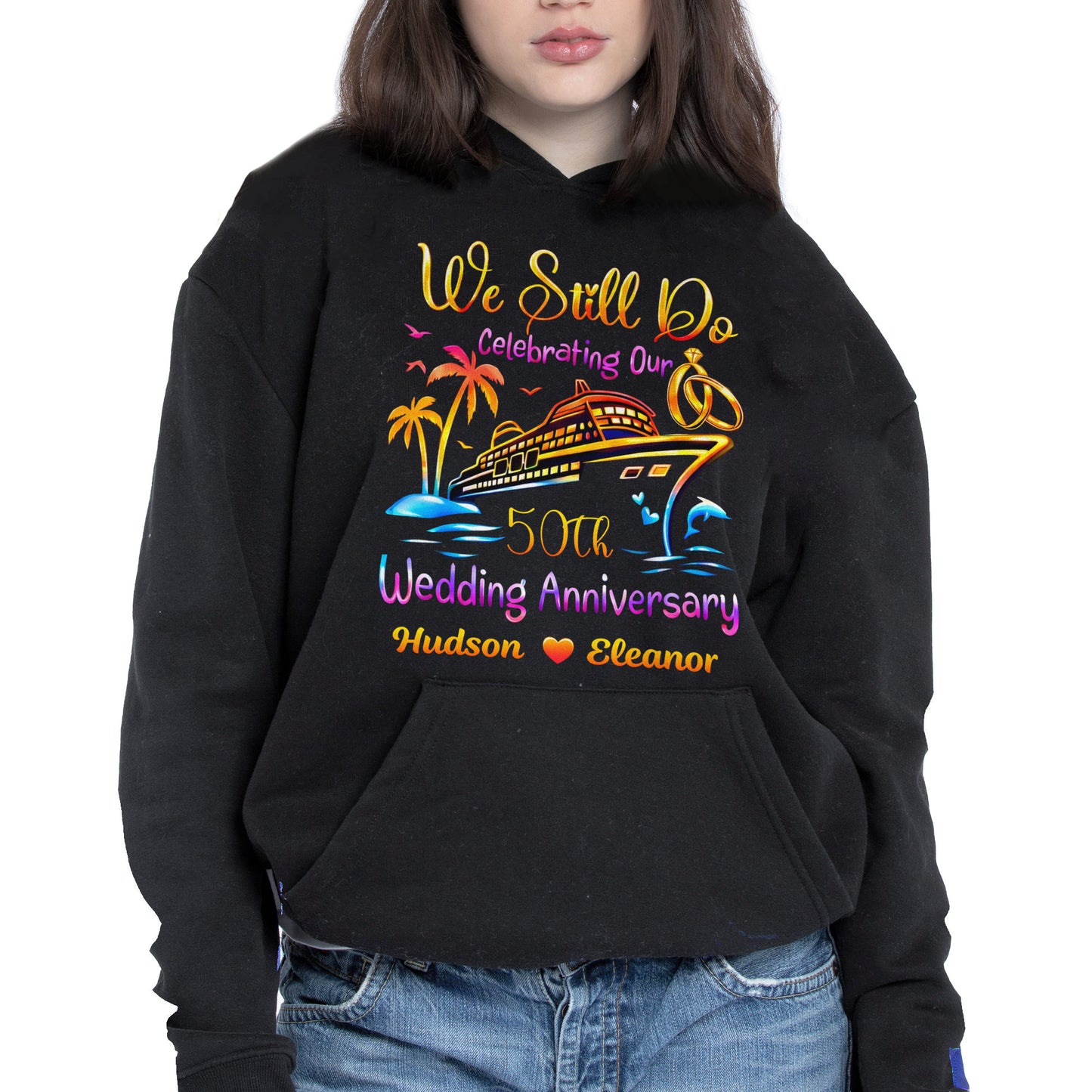 We Still Do Celebrating Our Wedding Anniversary Cruise Ship And Rings - Personalized Custom Unisex T-shirt, Hoodie - CPL1421_BBAS