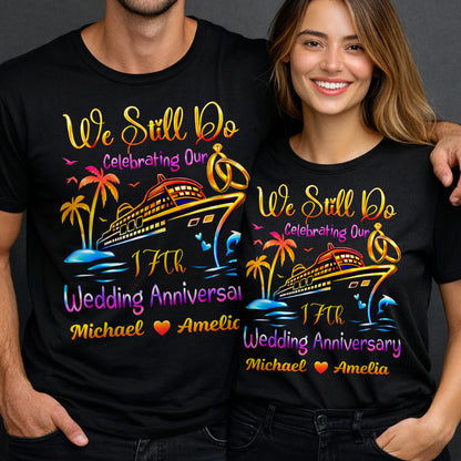 We Still Do Celebrating Our Wedding Anniversary Cruise Ship And Rings - Personalized Custom Unisex T-shirt, Hoodie - CPL1421_BBAS
