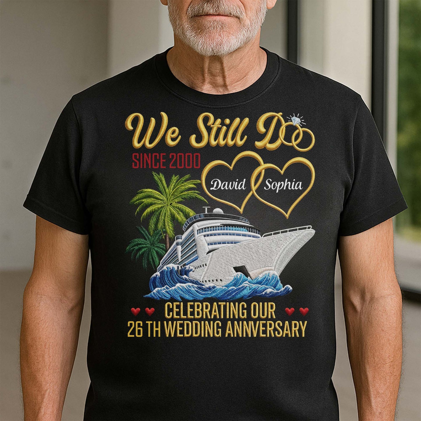 We Still Do Celebrating Our Wedding Anniversary With Cruise Ship And Hearts - Personalized Custom Unisex T-shirt, Hoodie - CPL1449_BBAS