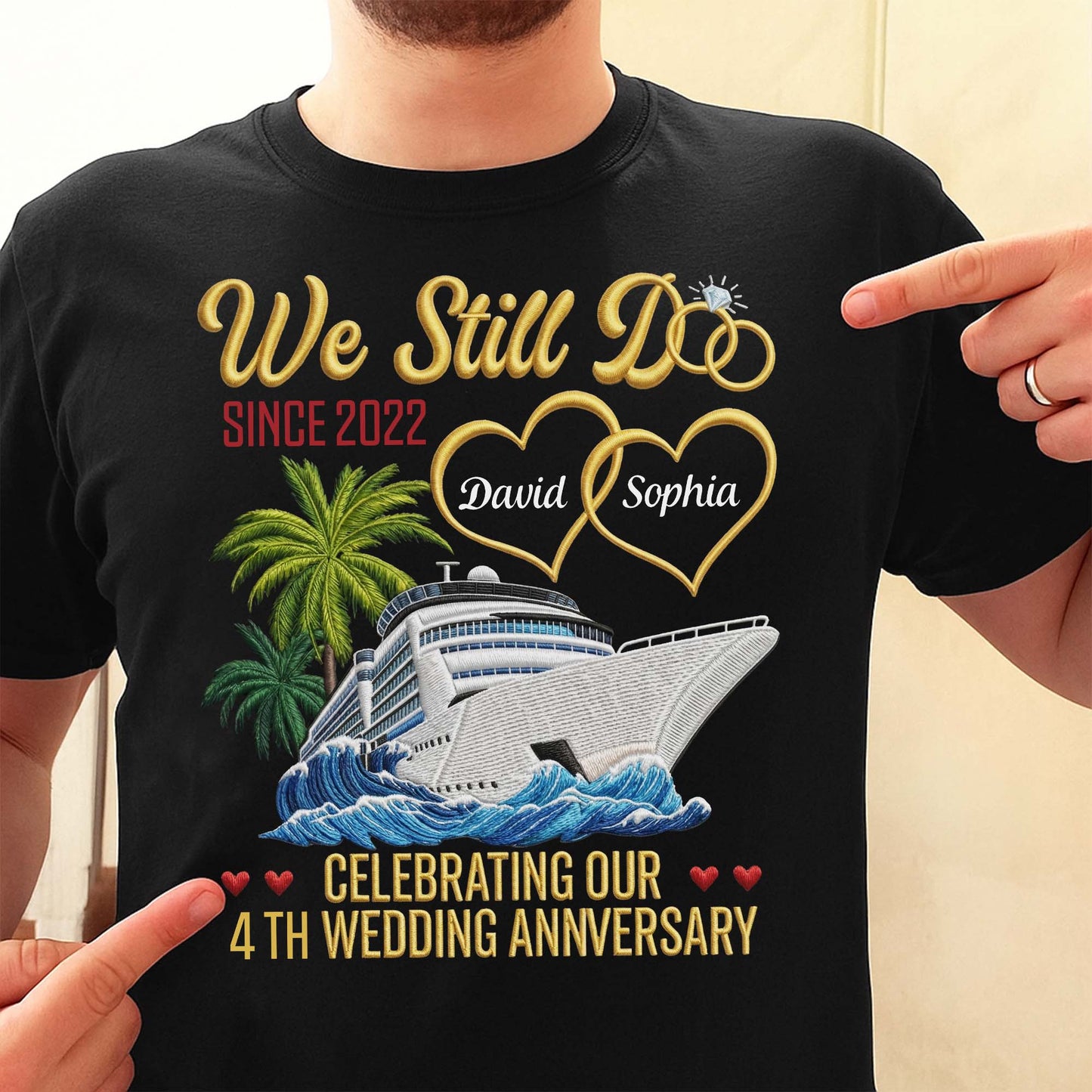 We Still Do Celebrating Our Wedding Anniversary With Cruise Ship And Hearts - Personalized Custom Unisex T-shirt, Hoodie - CPL1449_BBAS