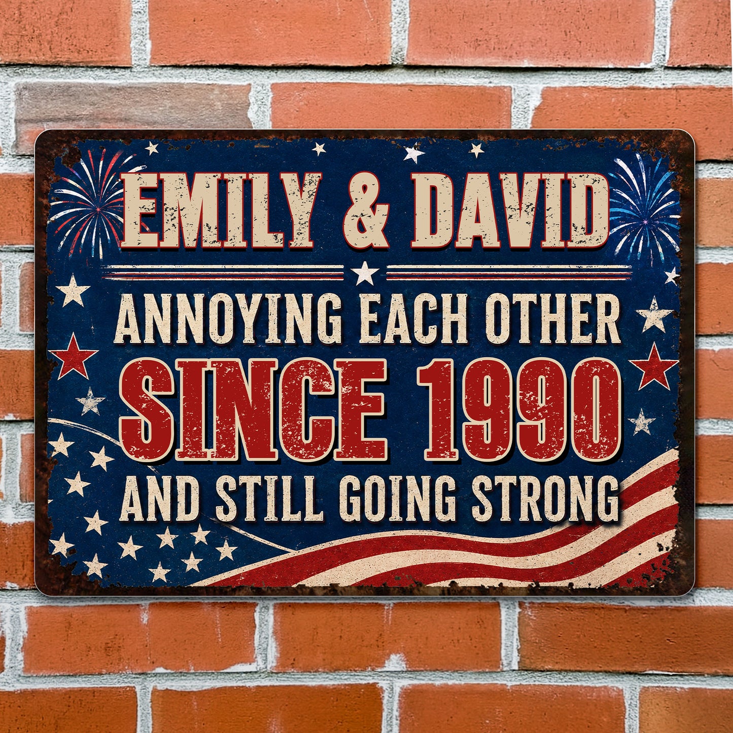 Annoying Each Other Since And Still Going Strong Patriotic Flag Stars - Personalized Metal Sign - CPL1483_MSIGN