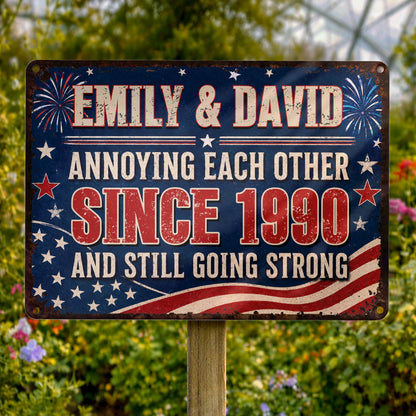 Annoying Each Other Since And Still Going Strong Patriotic Flag Stars - Personalized Metal Sign - CPL1483_MSIGN