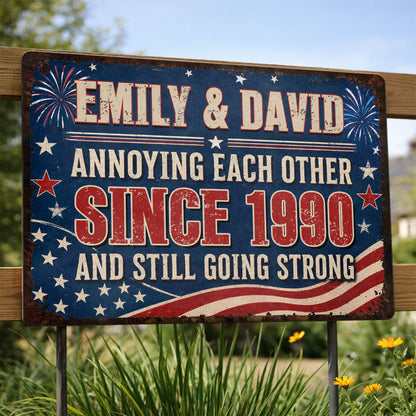 Annoying Each Other Since And Still Going Strong Patriotic Flag Stars - Personalized Metal Sign - CPL1483_MSIGN