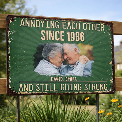 Annoying Each Other Since And Still Going Strong Custom Photo Sign - Personalized Metal Sign - CPL1583_MSIGN