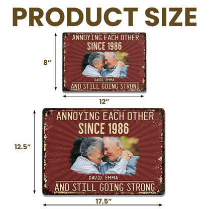 Annoying Each Other Since And Still Going Strong Custom Photo Sign - Personalized Metal Sign - CPL1583_MSIGN