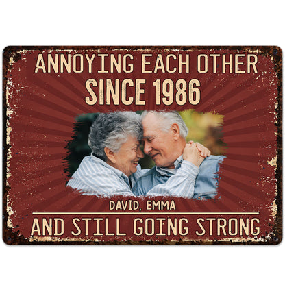 Annoying Each Other Since And Still Going Strong Custom Photo Sign - Personalized Metal Sign - CPL1583_MSIGN