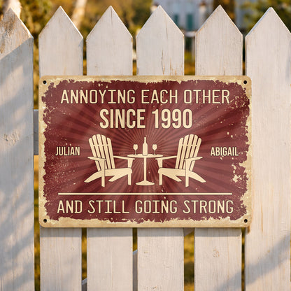 Annoying Each Other Since And Still Going Strong - Personalized Metal Sign - CPL1622_MSIGN