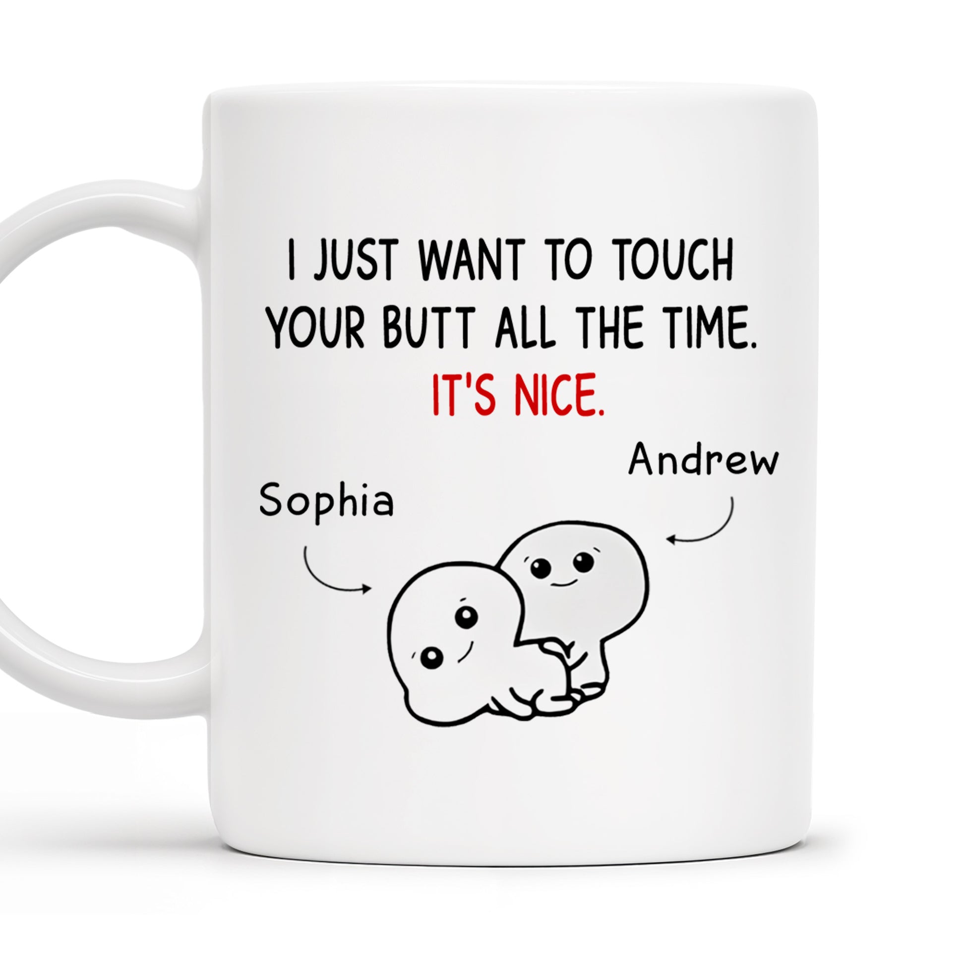 I Just Want To Touch Your Butt All The Time, It's Nice