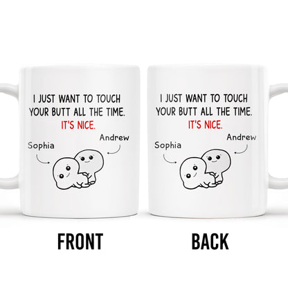 I Just Want To Touch Your Butt All The Time, It's Nice