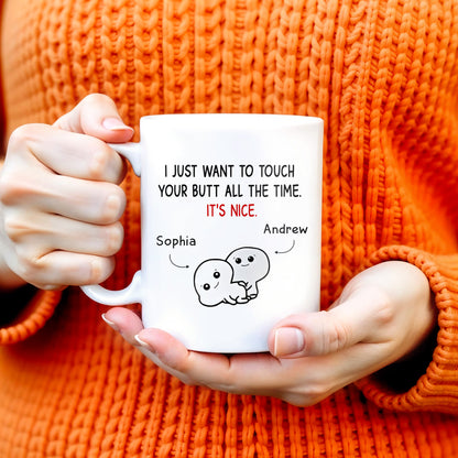 I Just Want To Touch Your Butt All The Time, It's Nice