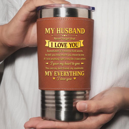 My Husband Never Forget That I Love You Holding Hands Pinky Promise - Personalized Custom Leather Tumbler - CPL1798_LTB