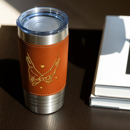 My Husband Never Forget That I Love You Holding Hands Pinky Promise - Personalized Custom Leather Tumbler - CPL1798_LTB