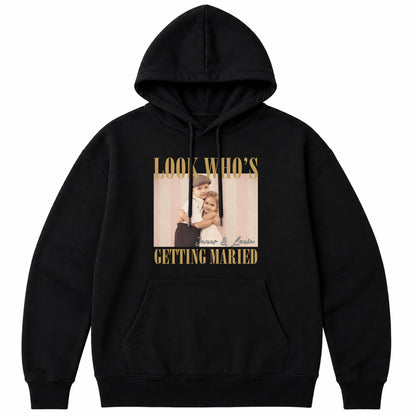 Look Who's Getting Married Custom Photo Couple T-shirt - Personalized Custom Unisex T-shirt, Hoodie - CPL1863_BBAS