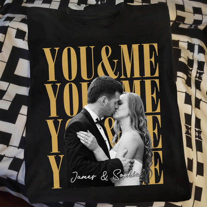 You & Me Personalized Custom Photo Couples T-shirt - Personalized Custom Unisex T-shirt, Hoodie - CPL1873_BBAS