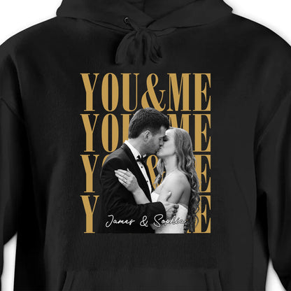 You & Me Personalized Custom Photo Couples T-shirt - Personalized Custom Unisex T-shirt, Hoodie - CPL1873_BBAS